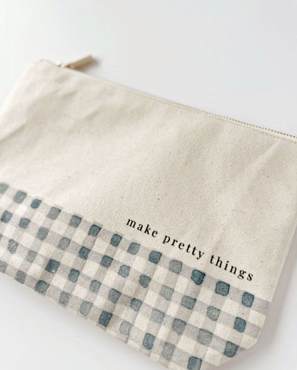 MAKE PRETTY THINGS POUCH
